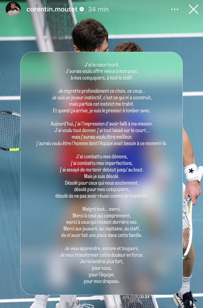 UniversTennis's tweet image. 🚨🇫🇷 Corentin Moutet S’EXCUSE après l’élimination de l’Équipe de France en Coupe Davis. ❌

🗣️ « J’ai le cœur lourd. J’aurais voulu offrir mieux à mon pays. Je regrette profondément ce choix, ce coup… Je suis un joueur instinctif, mais parfois cet instinct me trahit. »