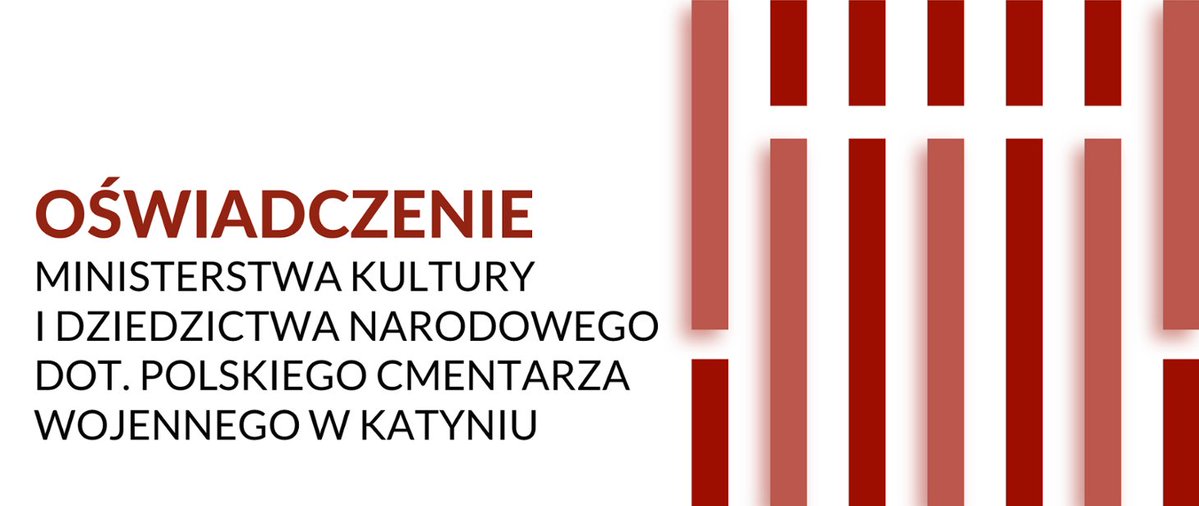 Oświadczenie Ministerstwa Kultury i Dziedzictwa Narodowego dot. zdewastowania Polskiego Cmentarza Wojennego w Katyniu

Niszczenie symboli narodowych, niszczenie grobów i miejsc pamięci, jest barbarzyństwem. Usunięcie symboli polskiej historii i polskiej kultury na cmentarzu w