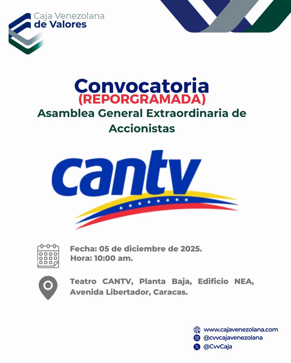 Desde la C.V.V. Caja Venezolana de Valores, S.A. informamos sobre la convocatoria para la asamblea general extraordinaria de accionistas de COMPAÑÍA ANÓNIMA NACIONAL TELÉFONOS DE VENEZUELA (CANTV).