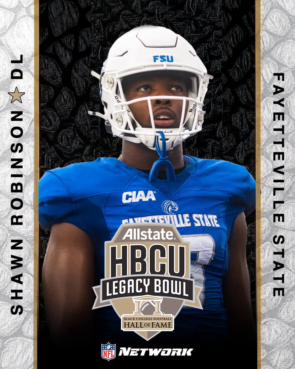 Welcome to the 2026 Allstate HBCU LEGACY BOWL!

Shawn Robinson, DL, Fayetteville State <a href="/Fsubroncos_fb/">Fayetteville State Football</a> 

#LegacyBound✊🏾
 
@ciaasports