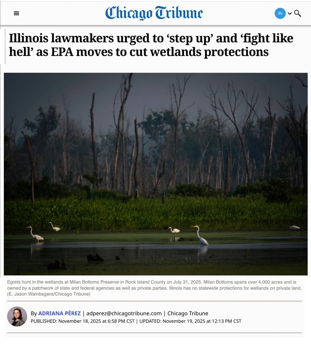 I'm in the <a href="/chicagotribune/">Chicago Tribune</a> today calling on <a href="/GovPritzker/">Governor JB Pritzker</a> to take action to protect the Illinois wetlands that keep floods out of our basements and our water clean.

EPA's new rule would strip the vast majority of Illinois wetlands of federal protection under the Clean Water Act.
