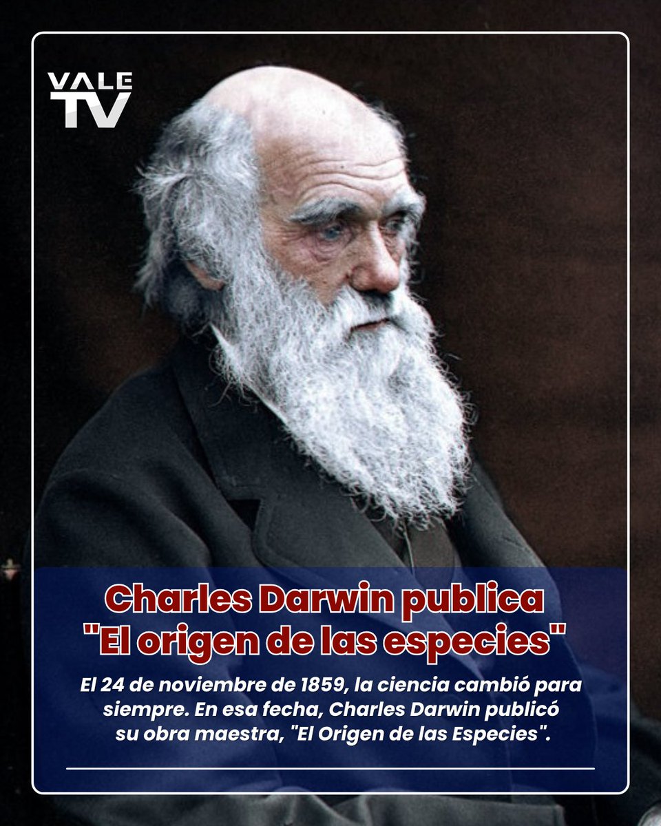 ValeTVCanal5's tweet image. #UnDíaComoHoy en 1859, tras veinte años de investigación, #CharlesDarwin, publica el #ElOrigenDeLasEspecies, que postuló la teoría de un génesis común de todas las formas de vida, y su evolución a partir de la “Selección Natural”, la cual revolucionó el campo de las ciencias.