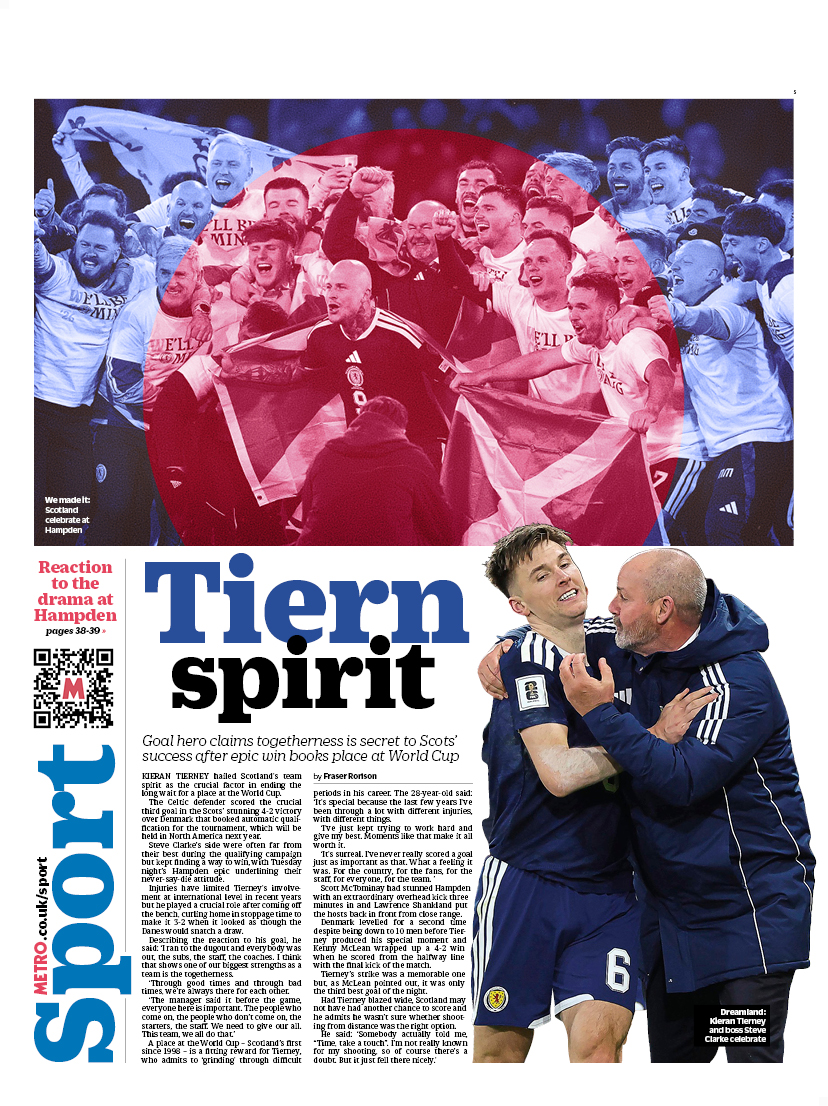 MetroScotland's tweet image. Thursday&apos;s back page             

TIERN
SPIRIT   

Goal hero claims togetherness is secret to Scots’ success after epic win books place at World Cup   

#scotpapers #bbcpapers #skypapers