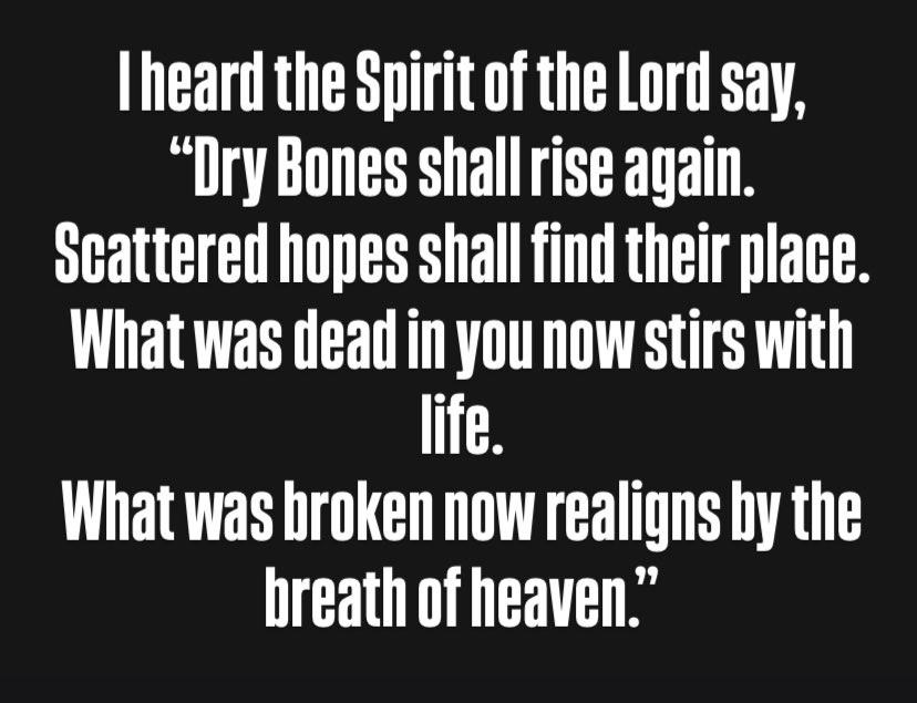 CharlesShamp's tweet image. I heard the Spirit of the Lord say, 
“Dry Bones shall rise again.  
Scattered hopes shall find their place.  
What was dead in you now stirs with life.  
What was broken now realigns by the breath of heaven.”

I speak to the famine in your house; the lack, the delay, the closed…