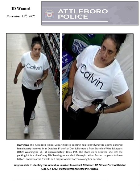 Attleboro PD is seeking the public's help in identifying the pictured female party involved in a theft from Stateline Wine &amp; Liquors located at 1099 Washington Street on October 1st. Suspect was operating a blue Chevy SUV. Tips can be submitted to APD at 508-222-1212.