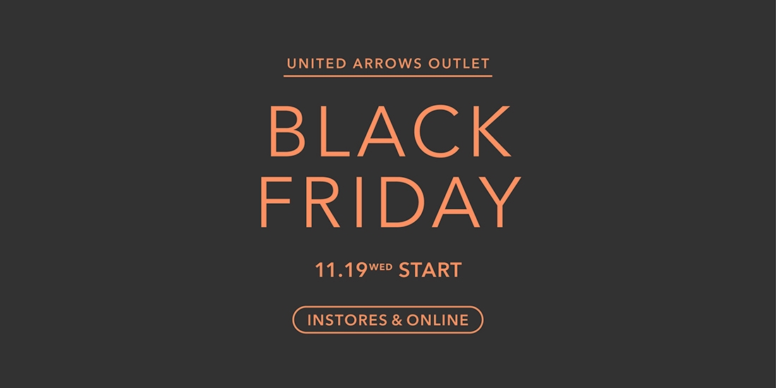 ブラックフライデー 2025】 UNITED ARROWS アウトレット「BLACK FRIDAY