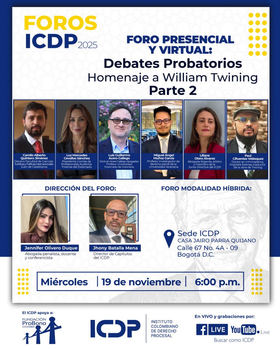 I_C_D_P's tweet photo. 📢 Foro Presencial y Virtual ICDP: Debates Probatorios – Homenaje a William Twining - Parte 2

📣 Camilo Alberto Quintero
Luz Mercedes Cevallos
Luis Guillermo Acero
Miguel Ángel Muñoz
Liliana Otero 
Paul Cifuentes

🗣️ Dirección: Jennifer Olivero Duque
Jhony Batalla Mena

📅 Miércoles 19 de noviembre 2025, 6:00 pm.

📍 *Sede Jairo Parra Quijano Calle 67 No.4A - 09 Bogotá*

📺 https://t.co/7eXkT6MIhf

@JenniferOlivero 
@PaulCifuentes 
@LilianaOte63369 
@AceroLuis72 
@DoctorBatalla