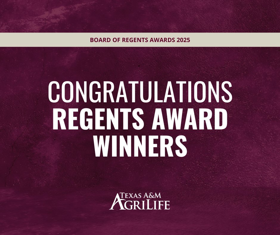 Congratulations to the newly named Regents Professors and Regents Fellows recognized by the <a href="/tamusystem/">Texas A&M System</a> for their extraordinary contributions!

Nine AgriLife employees were among this year's honorees. Please help us celebrate them! Learn more: tx.ag/BORAwards2025