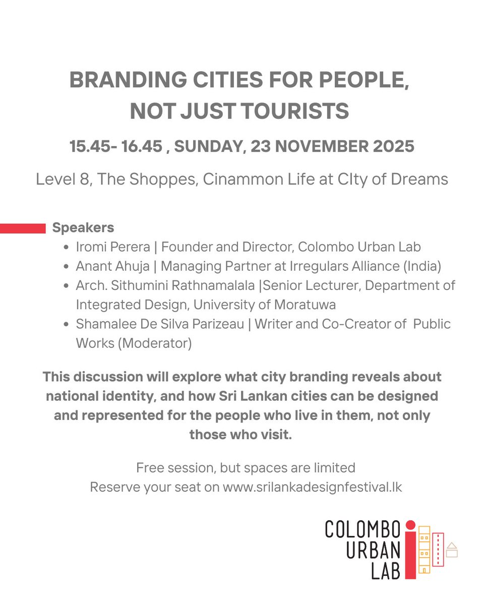 Colombo Urban Lab’s Iromi Perera will join a panel at Sri Lanka Design Festival 2025 titled "Branding Cities for People, Not Just Tourists"
🗓️ Sunday, 23 November 2025, 15.45- 16.45
📍 Level 8, The Shoppes, Cinnamon Life

To learn more and register, visit srilankadesignfestival.lk