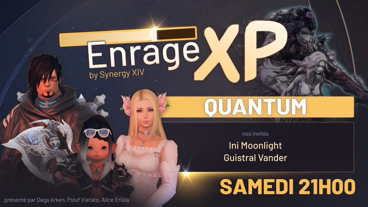 Après plus d'une année d'absence, nous sommes très heureux de vous annoncer le grand retour d'Enrage XP sur Twitch !🥳

Enrage XP est un podcast centré sur le contenu HL de Final Fantasy XIV !

On vous donnez rendez vous Samedi à 21h00 pour parler du Quantum.
SynergyXIV - Twitch