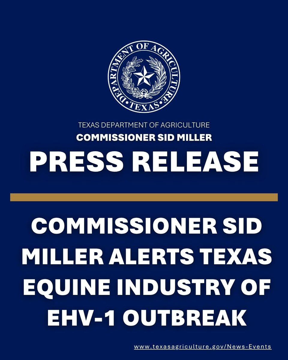 TexasDeptofAg's tweet image. PRESS RELEASE: Commissioner Sid Miller and the Texas Department of Agriculture (TDA) today issued an alert to Texas horsemen of an outbreak of Equine Herpesvirus Type 1 (EHV-1) reported by Texas veterinarians after the recent World Championship Barrel Racing (WPRA) Finals in the…