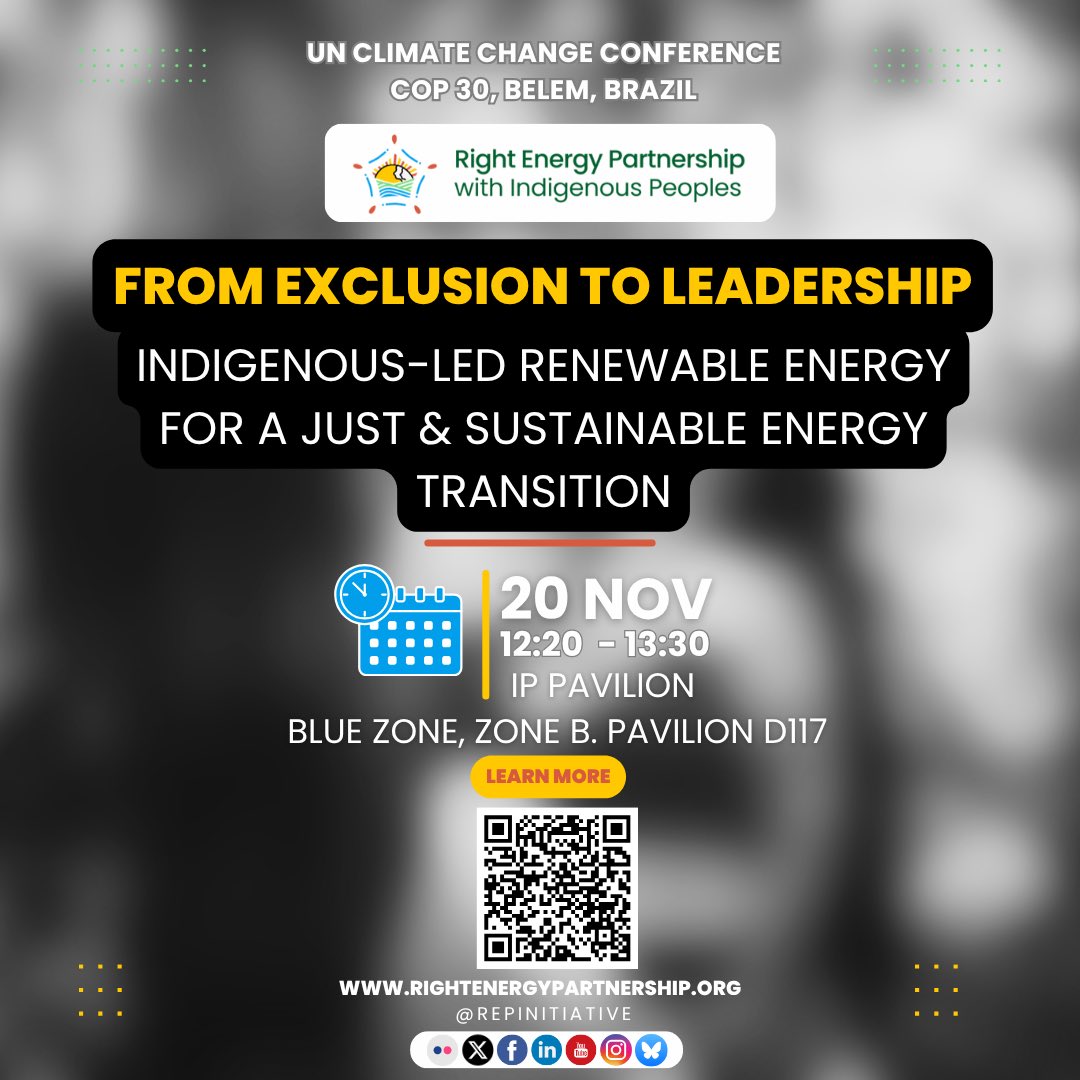 RepInitiative's tweet image. Join us from 12:20 GMT-3 / Belém time at the Indigenous Peoples Pavilion in the Blue Zone (Pavilion D117) and learn of effective employment of Indigenous Knowledge for effective and rights based renewable energy systems.

#JustEnergyTransition #IndigenousPeoples #COP30