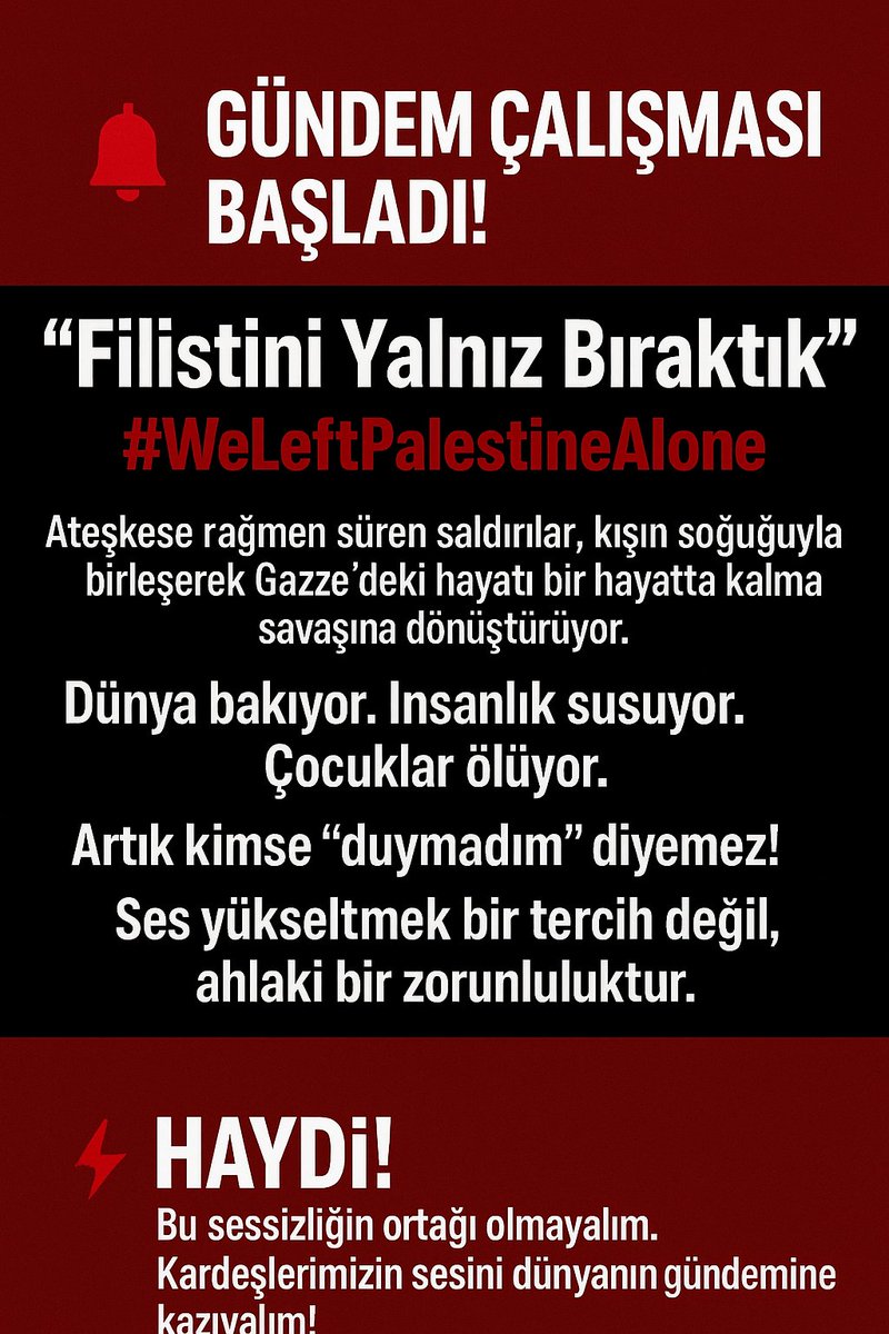 Ferdi_Karabasan's tweet image. 🚨 Gündem Çalışması Başladı! 

🔥 “Filistini Yalnız Bıraktık” başlığı ve 
🔥 &quot;#WeLeftPalestineAlone&quot; etiketiyle

Bugün tüm dünyayı suskunluğun utancıyla yüzleşmeye çağırıyoruz.  

Ateşkese rağmen süren saldırılar, kışın soğuğuyla birleşerek Gazze’deki hayatı bir hayatta kalma…