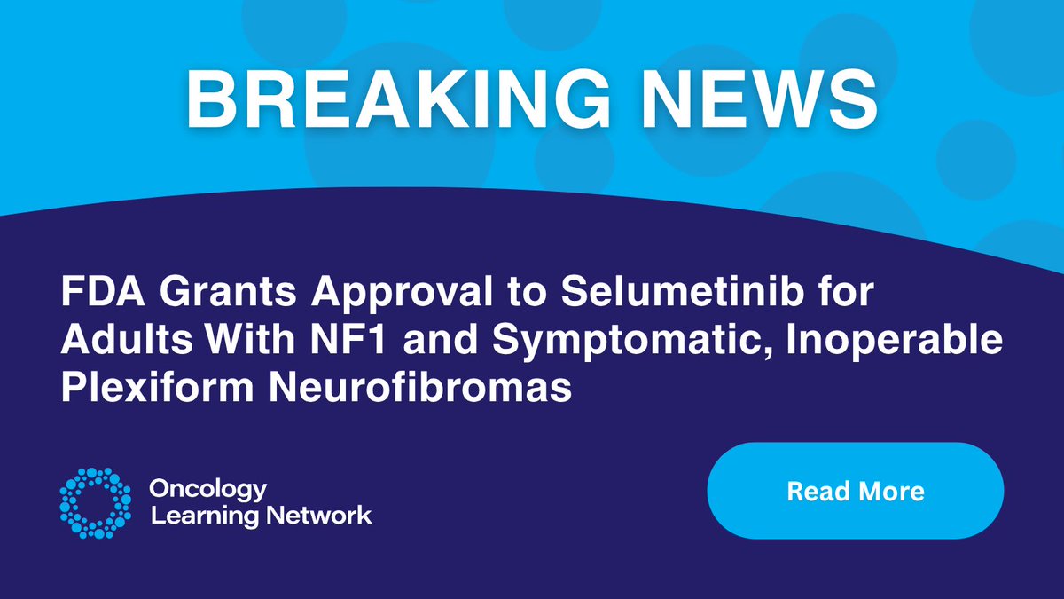 OncLearnNetwork's tweet image. On November 19, 2025, the FDA approved #selumetinib for adults with #neurofibromatosis type 1 and symptomatic, inoperable plexiform neurofibromas. Learn more: hubs.ly/Q03V0cpB0