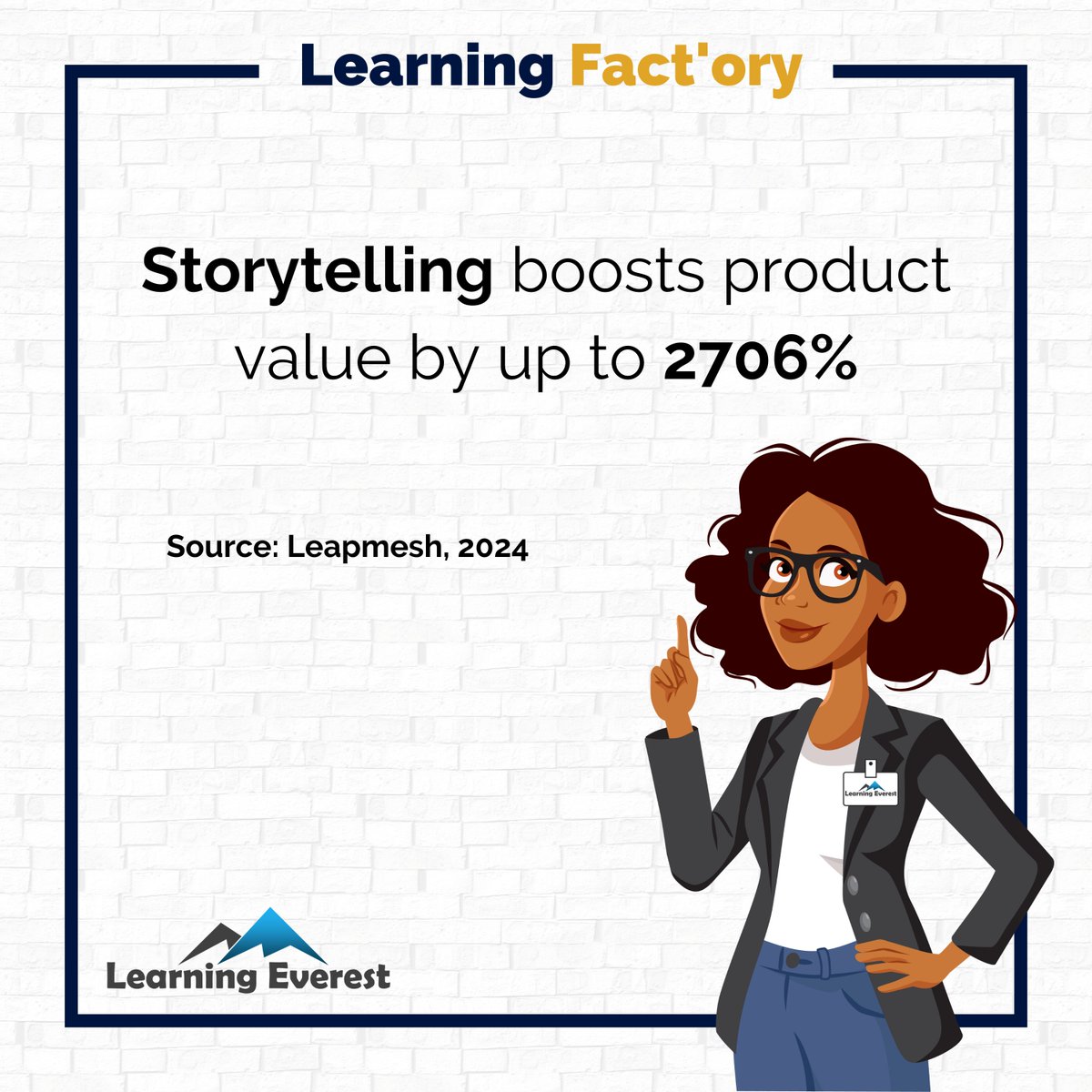 LearningEverest's tweet image. Storytelling boosts product value by up to 2706%.
Source: Leapmesh, 2024.

#Storytelling #LearningFactory #LearningEverest #MarketingInsights