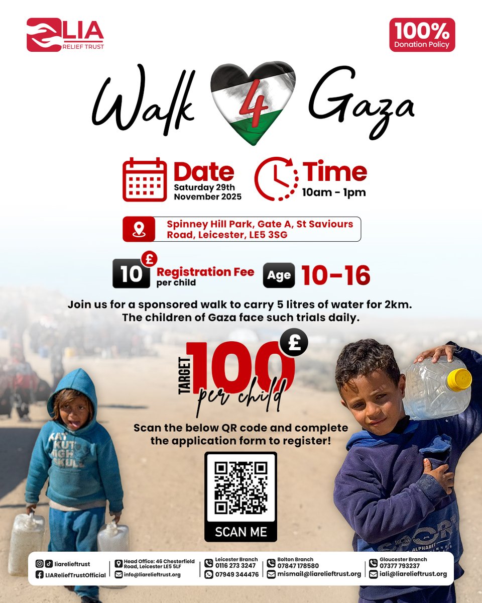 LIAReliefTrust's tweet image. Children in Gaza walk 2km daily carrying 5L of water.
This November, let’s walk so they don’t have to. ❤️
Join the Gaza Water Walk, Leicester.
📅 Sat 29 Nov 2025 | ⏰ 10am–1pm
📍 Spinney Hill Park
💷 £10 per child (10–16)
📲 Scan to register.

#LIAReliefTrust #GazaAppeal #charity