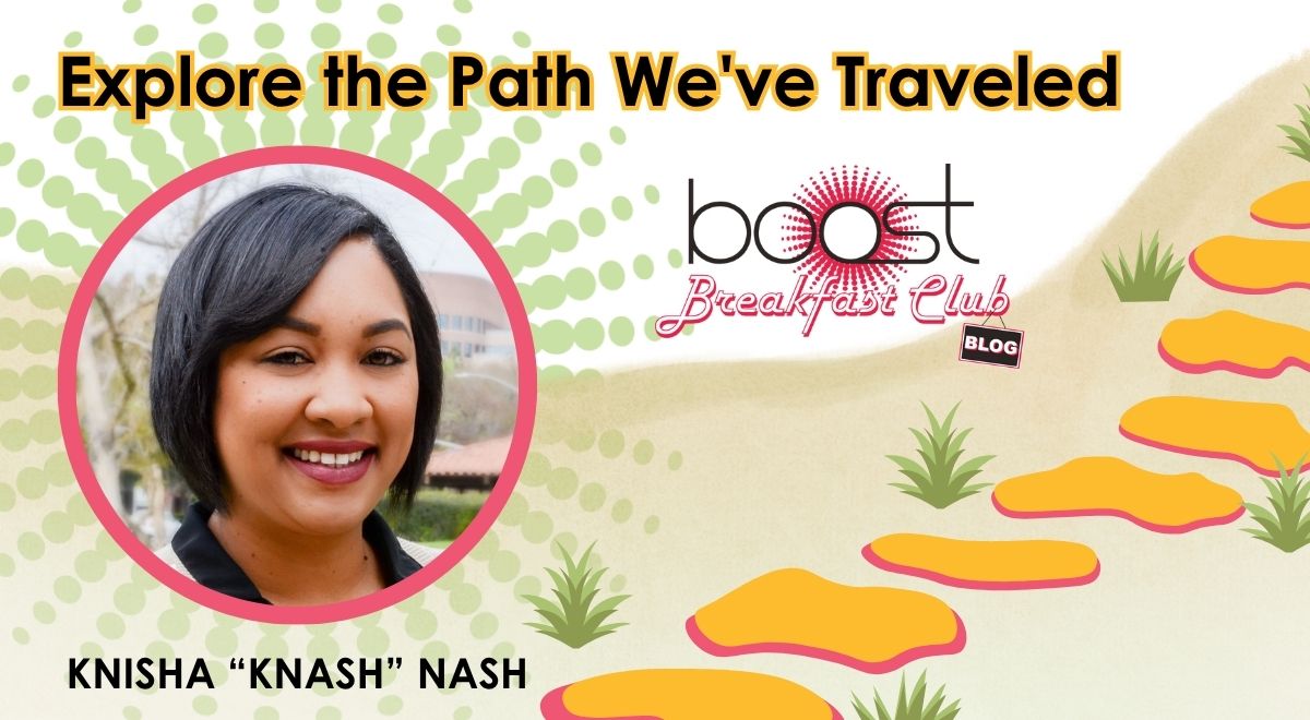 TEAMBOOST's tweet image. On the Trail with Knisha &apos;Knash&apos; Nash: Explore the Path We&apos;ve Traveled: boostcafe.org/knisha-knash-n… #BOOSTBlog