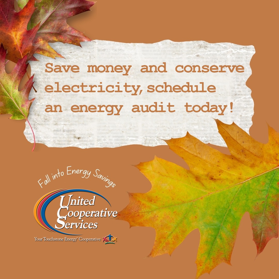Fall  is here and winter is right around the corner. Let United’s Energy Experts take a look at your home  to see how it could be more efficient. This is a free service from United! Visit ucs.net/energy-audits to schedule your energy audit today!