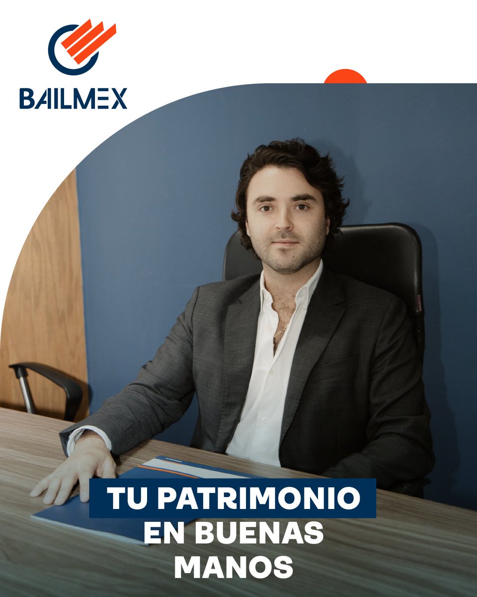 Detrás de cada inversión hay una historia que proteger. En Bailmex cuidamos la tuya. ¡Acércate a nosotros!