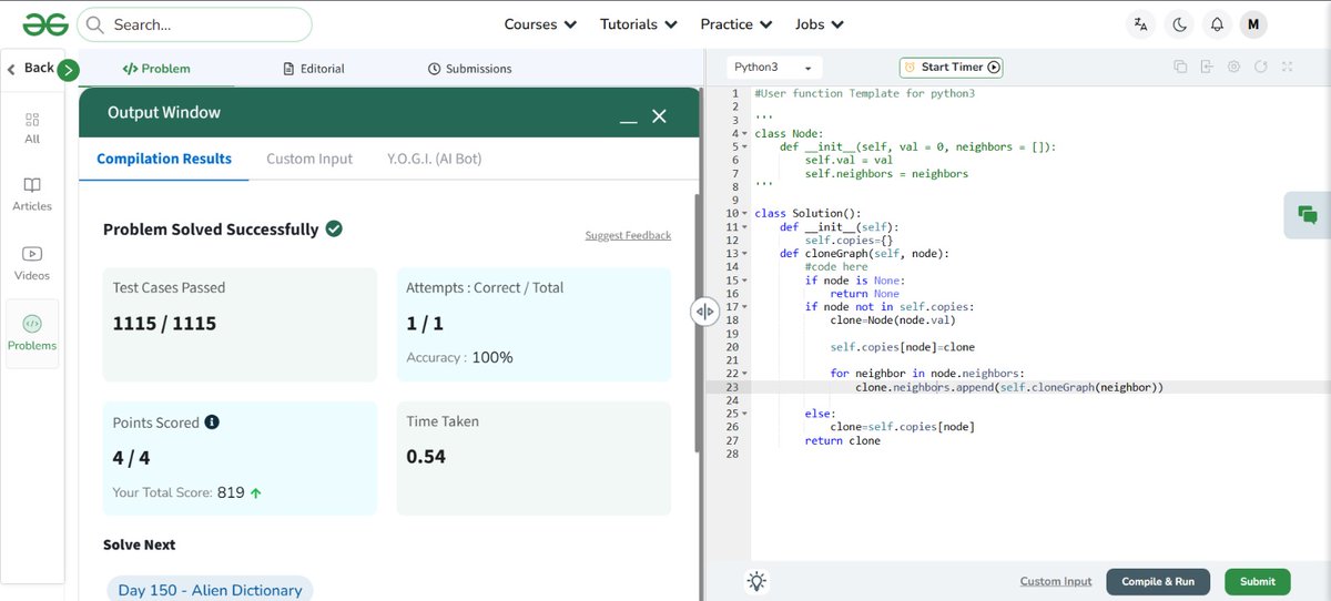 MohitVe51318117's tweet image. Day 149 of #gfg160dayschallenge #geeksforgeeks #dsa
✅ Solved: Clone an Undirected Graph
💻 Platform: GeeksforGeeks
🔍 Used DFS + HashMap to clone each node and its neighbors without repetition.
⚡ Accuracy: 100% | Test Cases: 1115/1115
@geeksforgeeks