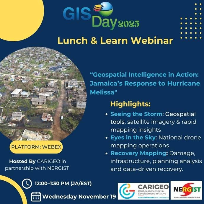 GIS Day webinar today
Geospatial Intelligence in Action: Jamaica’s Response to Hurricane Melissa
Date: 19 November 2025
Time: 12:00 – 1:30 p. m. (JA/EST)
Meeting Number: 2305 788 4001
Meeting Password: UmhdkMjw743
eclac.webex.com/wbxmjs/joinser…