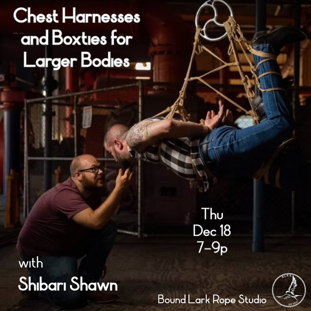 BoundLarkRope's tweet image. Shibari Shawn (@ToKnotty) is visiting DC from Seattle and stopping by our studio for a workshop! This is an all-levels workshop that will guide you to tie something clean, compact and secure that is also loadable/suspendable. boundlark.com/shawn