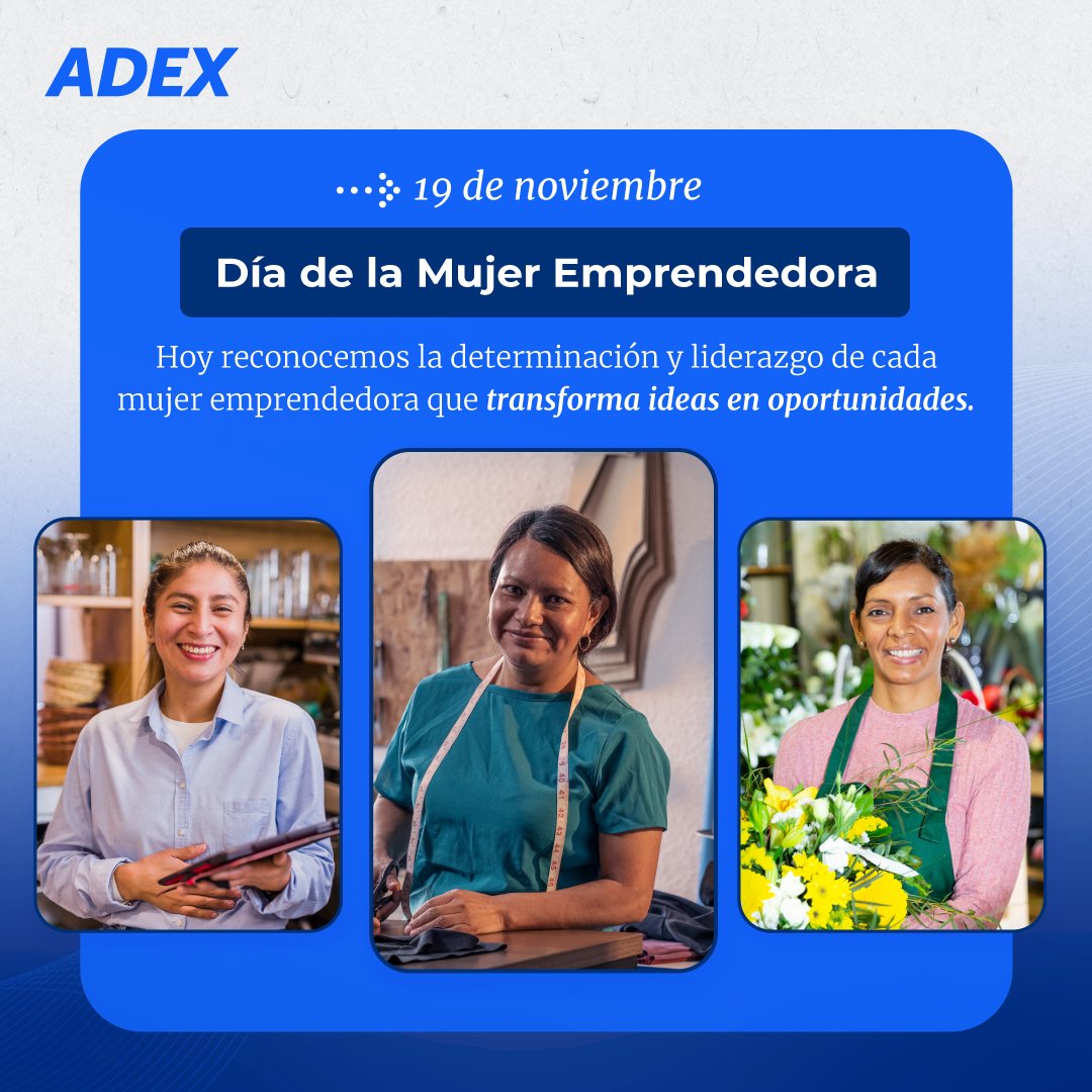 Desde ADEX, saludamos a las mujeres emprendedoras que, con determinación y talento, fortalecen la competitividad, generan bienestar y proyectan al Perú en el mundo.🌍 🤩💪💙