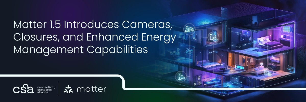 csaiot's tweet image. The Alliance announced the release of #Matter 1.5, expanding the standard into additional high-impact device categories and use cases with support for cameras, closures, soil sensors, and new energy management capabilities.

Read the Press Release: hubs.la/Q03SgMjp0…
