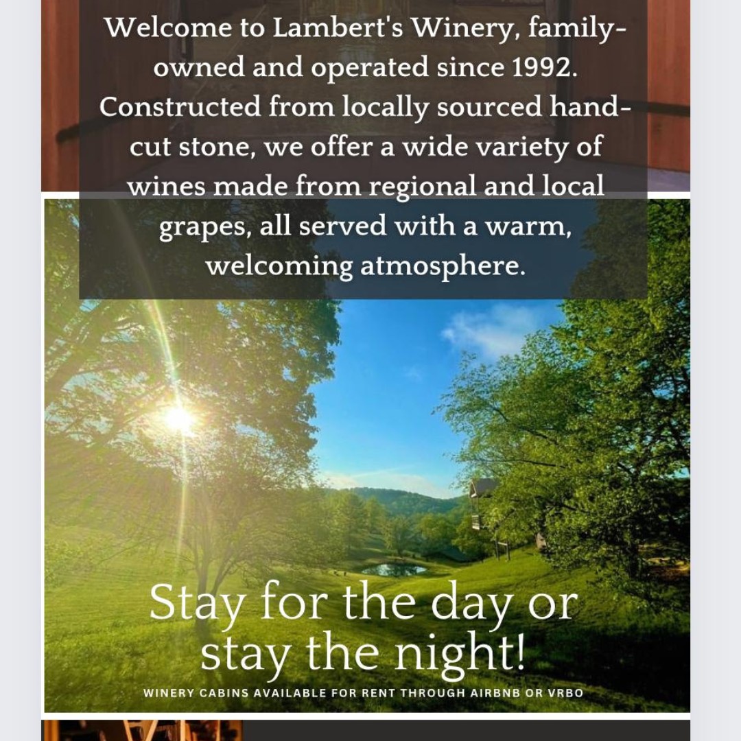 Lambert's Winery : Nestled in the heart of West Virginia is a winery whose beauty is almost as exquisite as the fine selection of wines. For Winery Tours, Vineyard Catering, Chapel &amp; Cabin Rental details please call 304-269-4903.