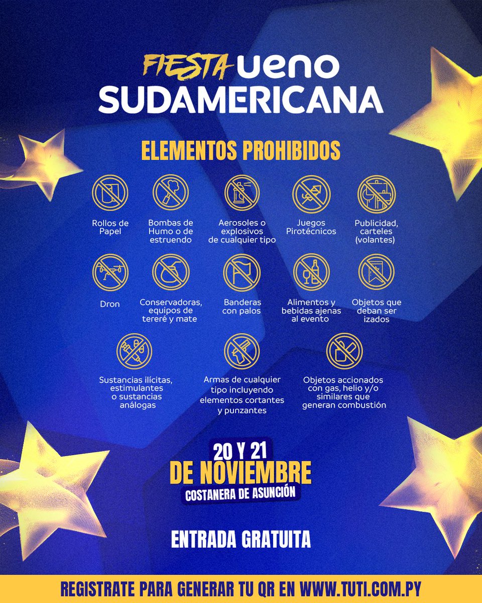 Sudamericana's tweet image. ¡Los elementos prohibidos para ingresar a la Fiesta ueno #Sudamericana! 

🎫 Entradas disponibles, registrate para generar tu QR 👉 tuti.com.py/FIESTA-UENO-SU…