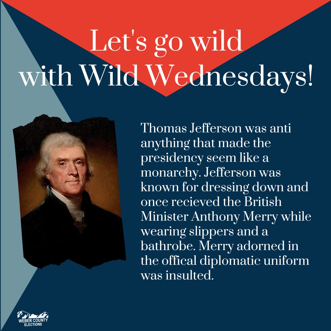 WeberElections's tweet image. A President in a bathrobe and slippers to receive a foreign diplomat? Let&apos;s get wild with this week&apos;s Wild Wednesday fact. 

#thomasjefferson #wildwednesday #weirdhistory #weberelections #americanhistory