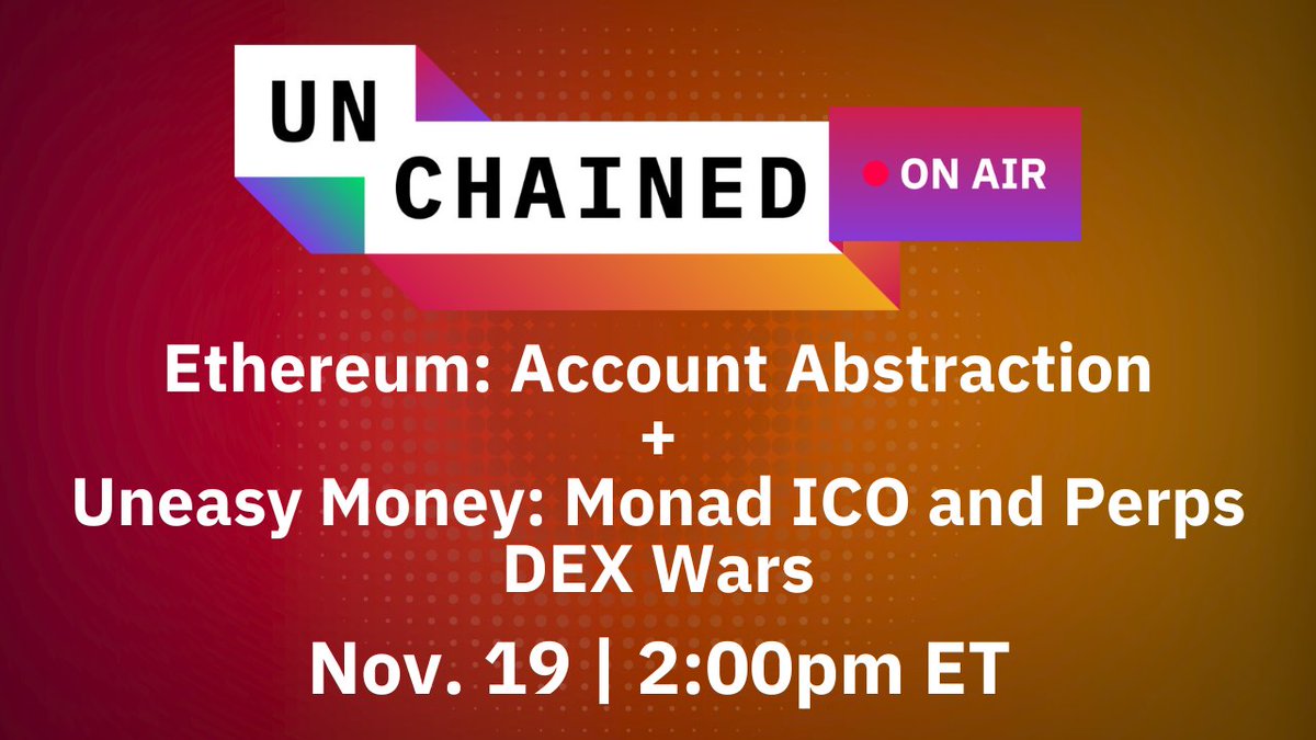 Ethereumのaccount abstractionとUneasy MoneyのトピックをフィーチャーしたUnchained On Airイベントバナー