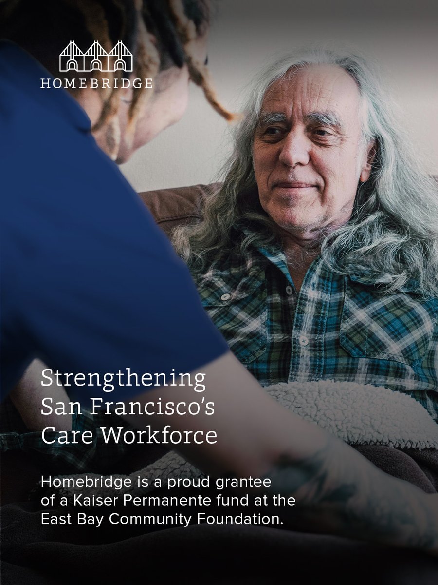 #Homebridge is a proud grantee of a <a href="/AboutKP/">Kaiser Permanente</a> fund at the <a href="/EastBayCF/">East Bay Community Foundation</a>. This 2-year initiative will strengthen SF’s direct care workforce and advance equity and stability in in-home care. We’re building a more resilient care system and empowering Californians through quality care.