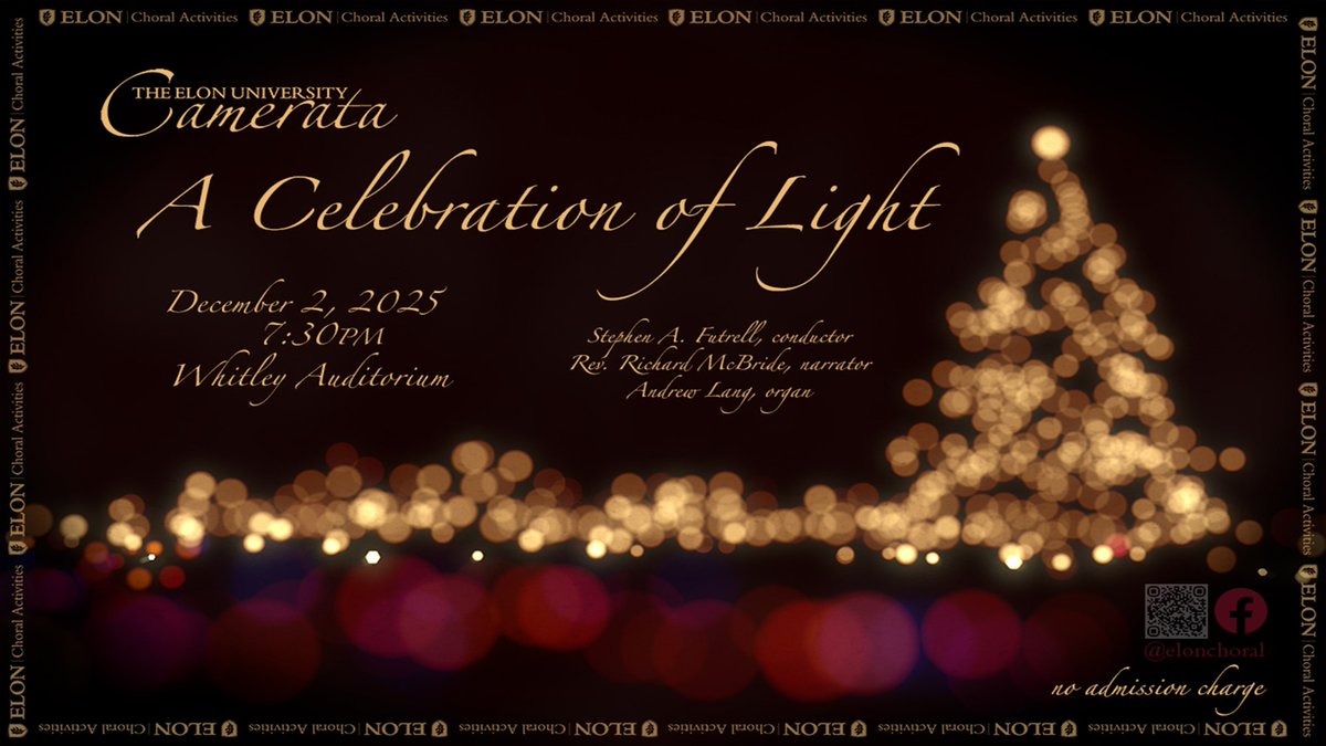 🔥 A Celebration of Light 
Presented by the Elon University Camerata.

📍 Whitley Auditorium
⏰ 7:30 PM
🗓 December 2, 2025

💸 NO admission charge!