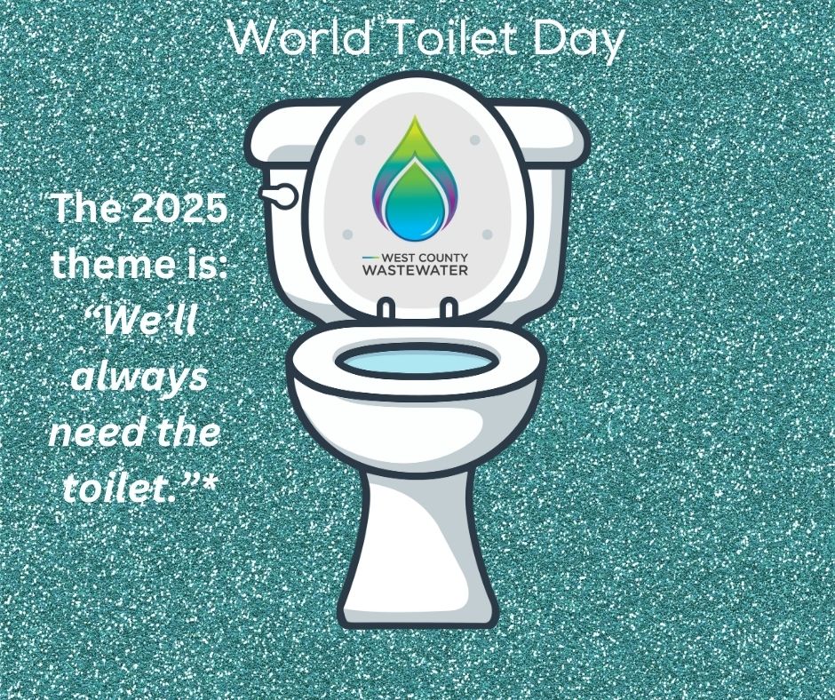 WestCountyWD's tweet image. *If you always need the toilet,
you&apos;ll always need us!  🚽

Happy World Toilet Day from your friendly Wastewater Treatment folks!  #westsidebestside