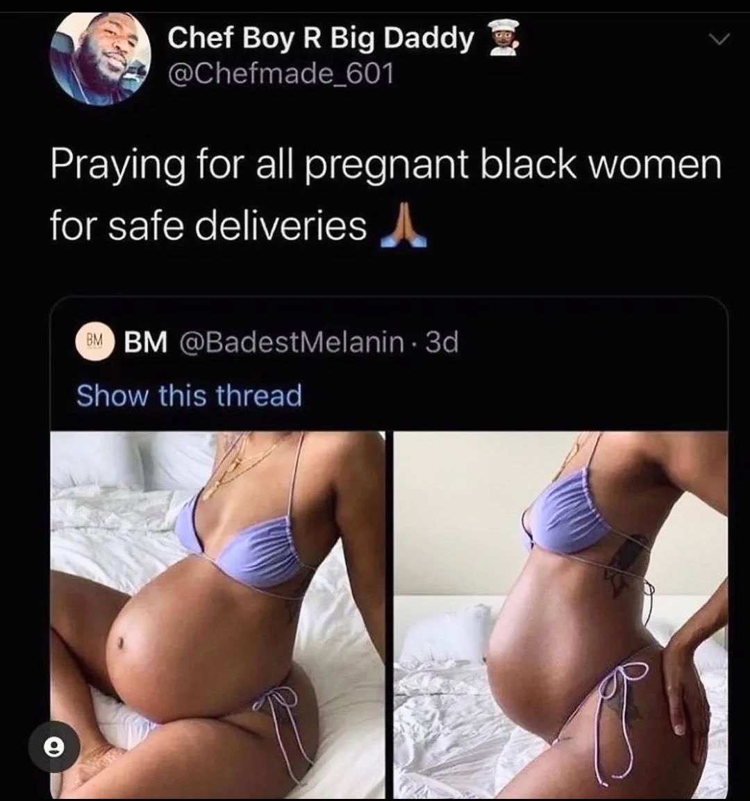 chefmade_92's tweet image. This tweet will always stand. I pissed off so many #FFFFFF  people when they tried to “all lives matter” my tweet. 

Black women are 3-4x likely to die during childbirth. Fuck medical racism