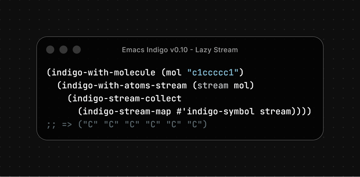gicrisf's tweet image. Remember when I said I was working on a lazy stream abstraction for Emacs Indigo? It&apos;s finally here in v0.10.0, and I&apos;m pretty excited about how it turned out.

#emacs #lisp #programming #code #cheminformatics #chemistry