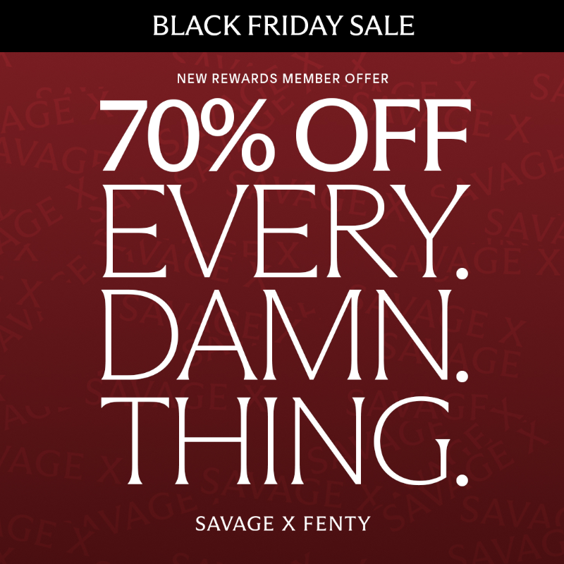 SavageXFenty's tweet photo. Our Black Friday Sale Starts Now 🚨 Get 70% off SITEWIDE as a New Rewards Member TODAY!