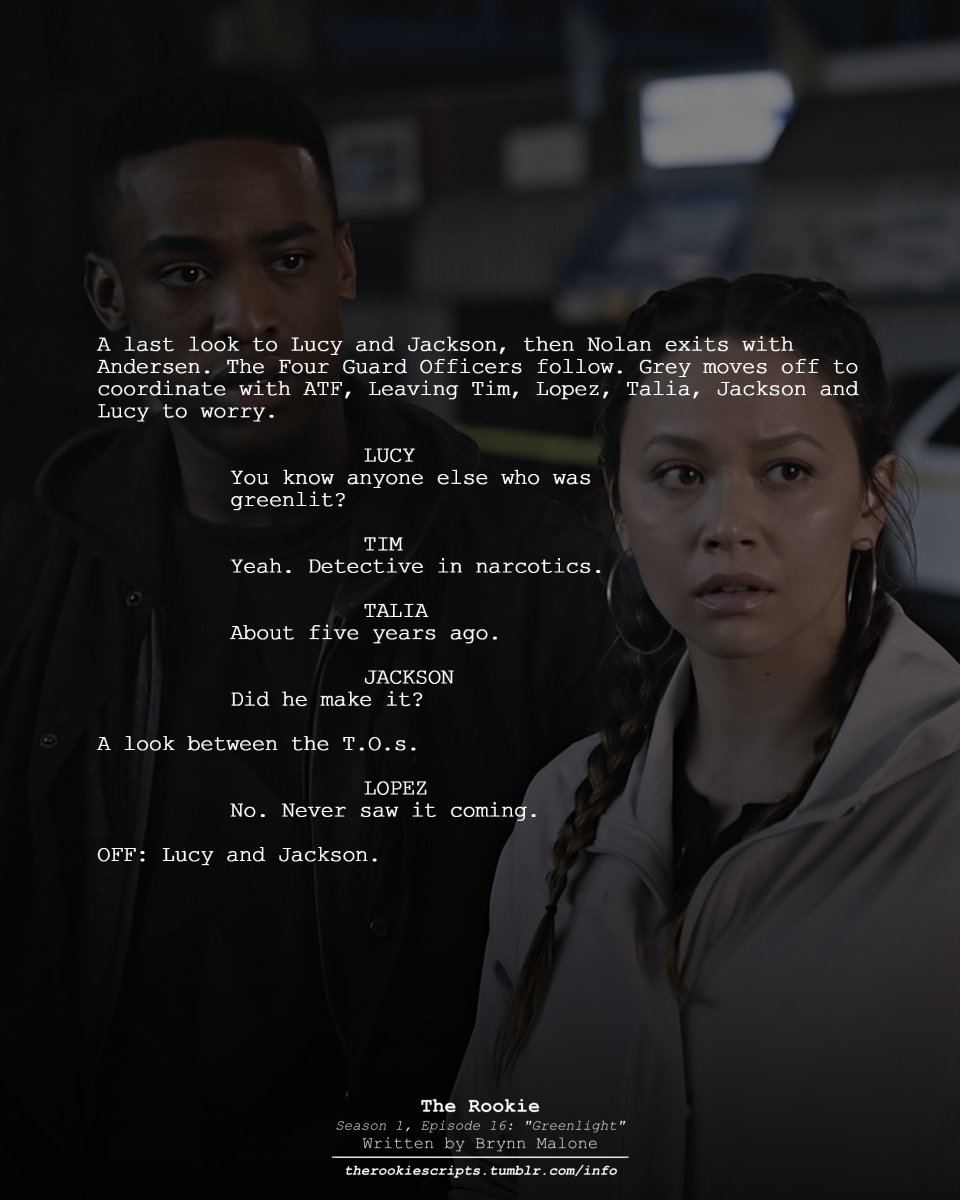 rookie_scripts's tweet image. Lucy and Jackson find out about another cop who was greenlit. (Deleted Scene)

— THE ROOKIE
Season 1, Episode 16: “Greenlight”
Written by Brynn Malone

#TheRookie #TheRookieScripts