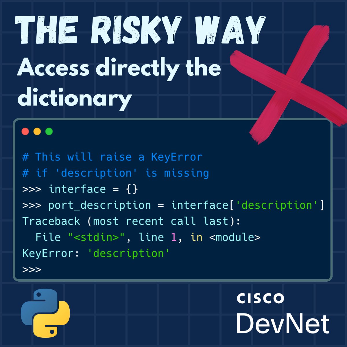 CiscoDevNet's tweet image. Kicking off our new weekly #DevTip series! 💡

Tired of KeyError crashing your Python scripts? Use .get() on dictionaries.

port_status = interface.get(&apos;status&apos;, &apos;unknown&apos;)

It provides a safe default value if a key is missing, making your automation more robust.

#CiscoDevNet