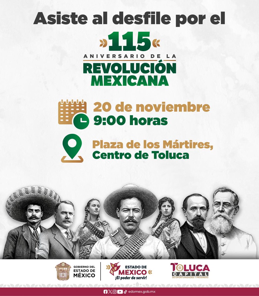 Recuerda que este próximo 20 de noviembre a las 9:00 se llevará a cabo el Desfile en conmemoración del 115 Aniversario de la Revolución Mexicana, iniciando en la Plaza de los Mártires, en #Toluca. 
#ElPoderDeServir