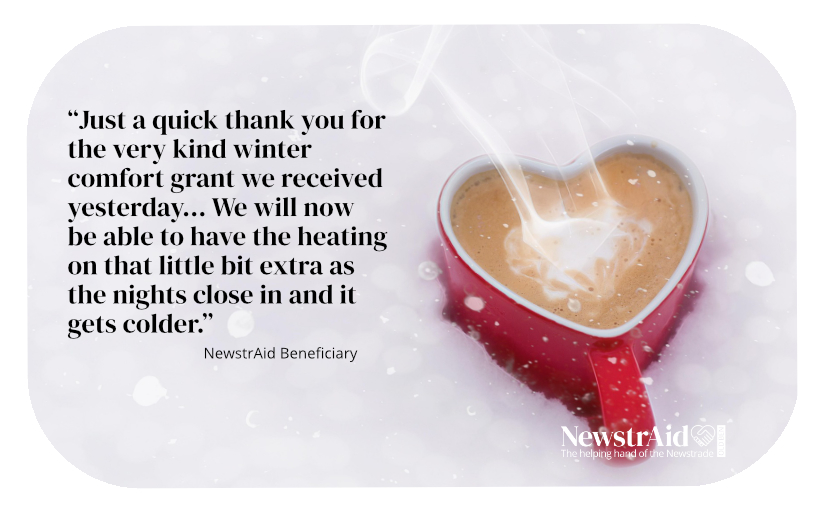 Last month NewstrAid distributed a Winter Comfort Grant to more than 350 beneficiaries, offering them a financial boost to help with heating costs during the colder months.

We are the Helping Hand of the newstrade!

#HelpingHand