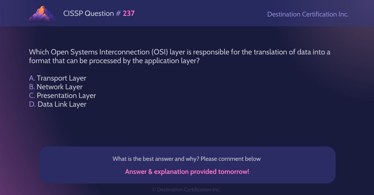 destcert's tweet image. #CISSP Question #237

Analyze the information and question at hand, then let us know your answer in the comments.

We&apos;ll post the answer tomorrow with a full explanation. Follow us to see it!

#WeeklyCISSPChallenge #CyberSecurity #CISSPpractice #practicequestions
