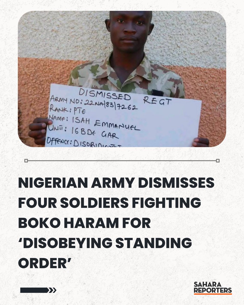 BREAKING: Nigerian Army Dismisses Four Soldiers Fighting Boko Haram For ‘Disobeying Standing Order’ | Sahara Reporters   bit.ly/4o3c6q8