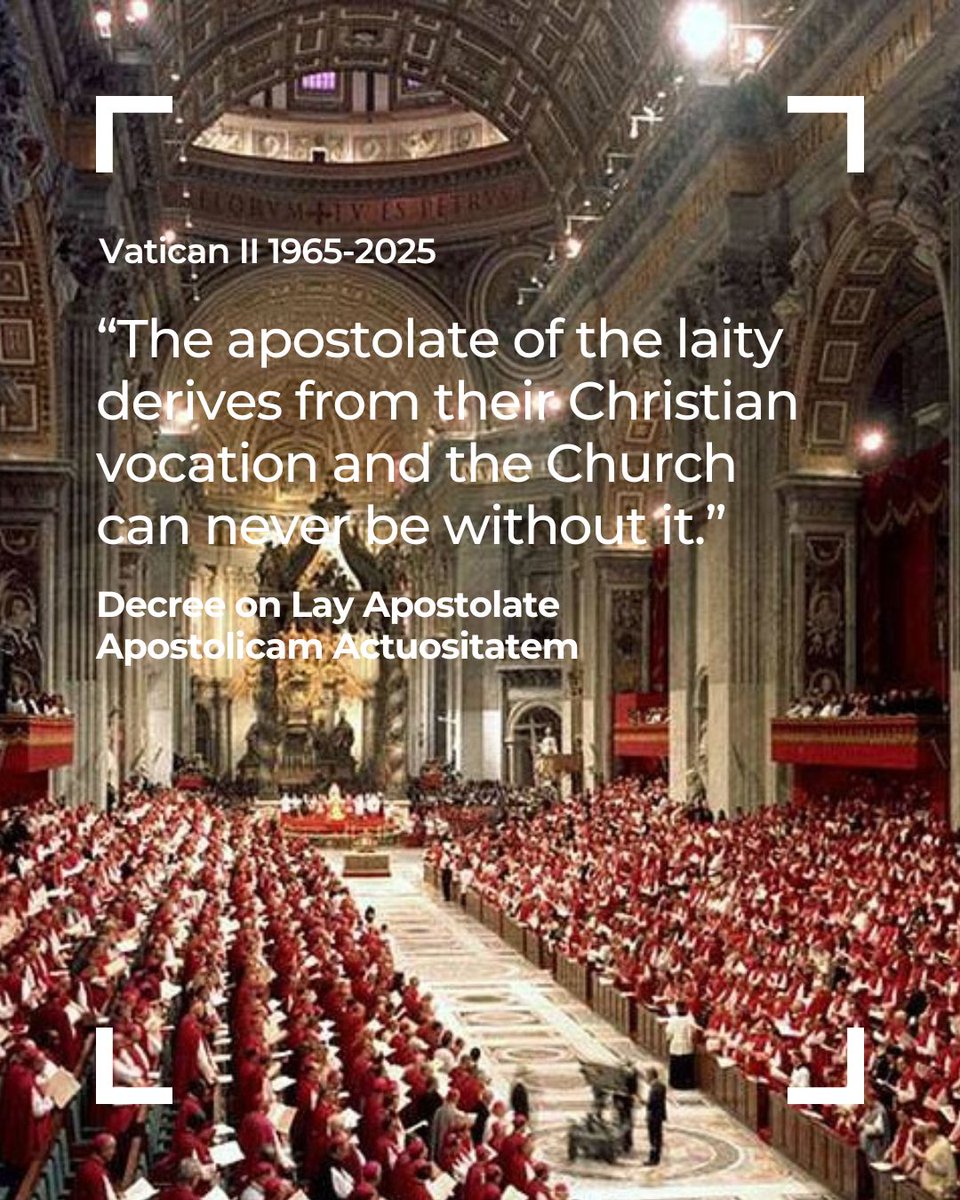 "The apostolate of the laity derives from their Christian vocation and the Church can never be without it." - Apostolicam Actuositatem 1965-2025