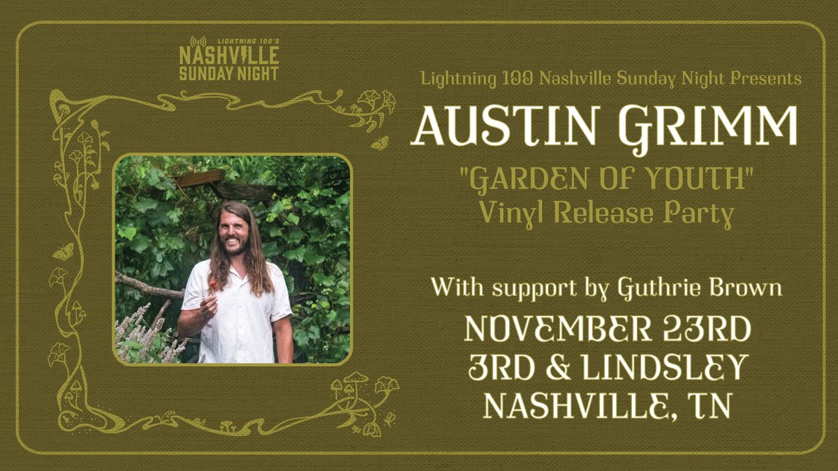 Lightning100's tweet image. #NashvilleSundayNight welcomes @AustinGrimmmm to @3rdandLindsley for the &quot;Garden of Youth&quot; Vinyl Release Party! It&apos;ll be a night of truly beautiful songs and electrifying music you will want to witness. Get your tickets at the link below!

🎟:ticketweb.com/event/austin-g…