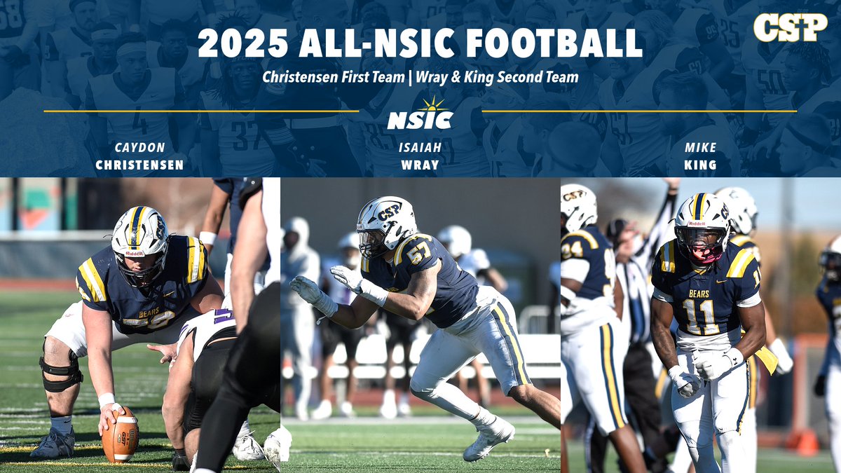 CSPBears's tweet image. NEWS: Three @CSPBearsFB players earn All-NSIC South Division honors: Christensen (1st), I.Wray (2nd) and King (2nd)

#BeGolden | #WeAreCSP | #NSICFB

cspbears.com/news/2025/11/1…