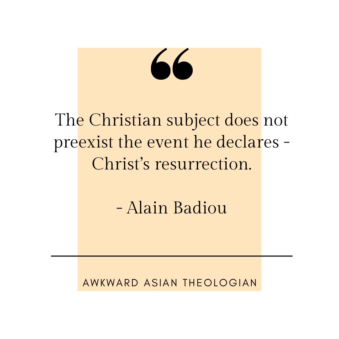 AsianTheologian's tweet image. #awkwardasiantheologian #christianblogger #theologian #theologians #christian #catholic #marxist #quote #alainbadiou #stpaul #jesus #theology #subject #event