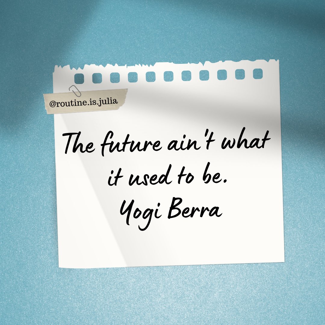julia_routine's tweet image. 🌿
미래는 이제까지의 미래가 아니다.
- 요기 베라 -