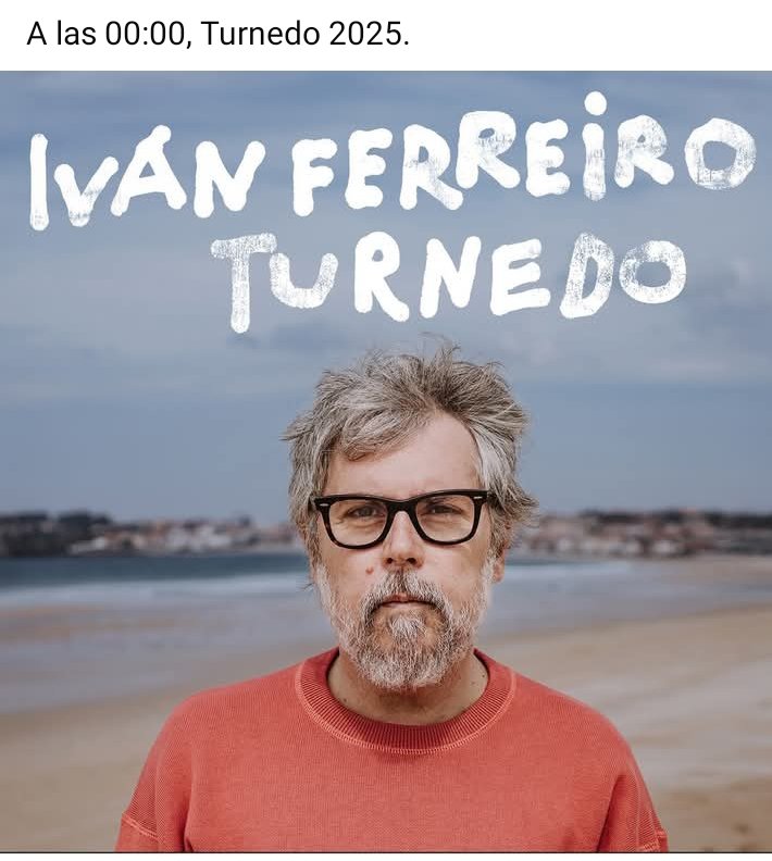 Hoy a las 00:00 toca revisitar Turnedo (2025) con <a href="/ivanferreiro/">iván ferreiro</a>